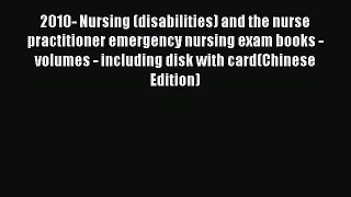 Read 2010- Nursing (disabilities) and the nurse practitioner emergency nursing exam books -