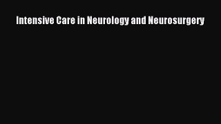 Read Intensive Care in Neurology and Neurosurgery Ebook Free