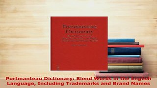 PDF  Portmanteau Dictionary Blend Words in the English Language Including Trademarks and Brand Download Full Ebook