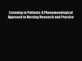 Read Listening to Patients: A Phenomenological Approach to Nursing Research and Practice Ebook