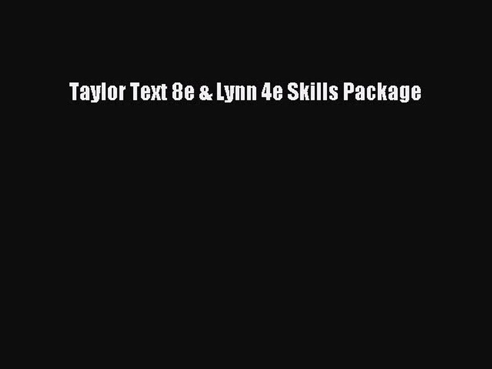 Read Taylor Text 8e & Lynn 4e Skills Package PDF Free