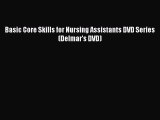 Read Basic Core Skills for Nursing Assistants DVD Series (Delmar's DVD) Ebook Free