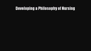 Read Developing a Philosophy of Nursing Ebook Free