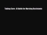 Download Taking Care : A Guide for Nursing Assistants PDF Online