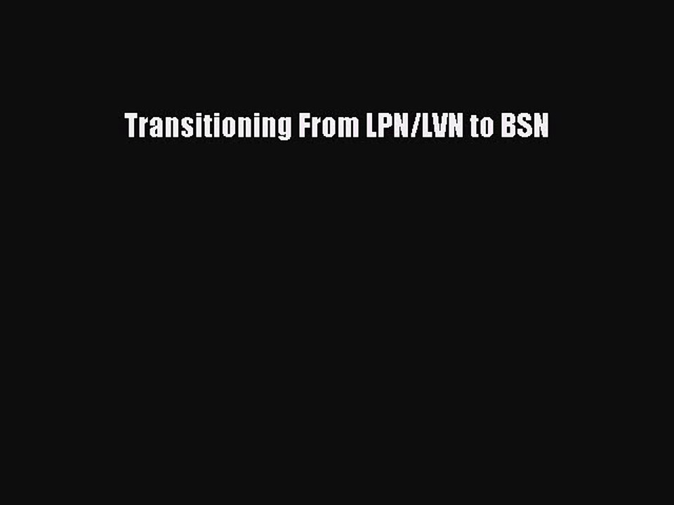 Download Transitioning From LPN/LVN to BSN PDF Online
