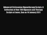 PDF Advanced Ericksonian Hypnotherapy Scripts: A Collection of Over 100 Hypnosis and Therapy
