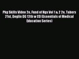 Download Pkg Skills Video 2e Fund of Ngs Vol 1 & 2 2e Tabers 21st Deglin DG 12th w CD (Essentials