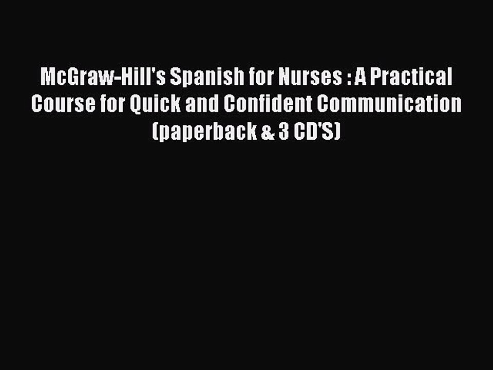 Read McGraw-Hill's Spanish for Nurses : A Practical Course for Quick and Confident Communication(paperback