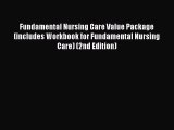 Read Fundamental Nursing Care Value Package (includes Workbook for Fundamental Nursing Care)