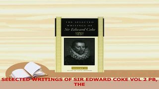 Read  SELECTED WRITINGS OF SIR EDWARD COKE VOL 2 PB THE Ebook Free