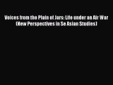 [Download PDF] Voices from the Plain of Jars: Life under an Air War (New Perspectives in Se