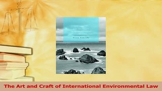 Read  The Art and Craft of International Environmental Law Ebook Free