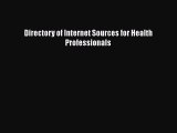 PDF Directory of Internet Sources for Health Professionals Free Books