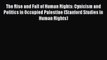 [Download PDF] The Rise and Fall of Human Rights: Cynicism and Politics in Occupied Palestine