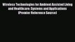 Read Wireless Technologies for Ambient Assisted Living and Healthcare: Systems and Applications