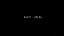 Lacrim - Mon Fils (Music Lyrics)