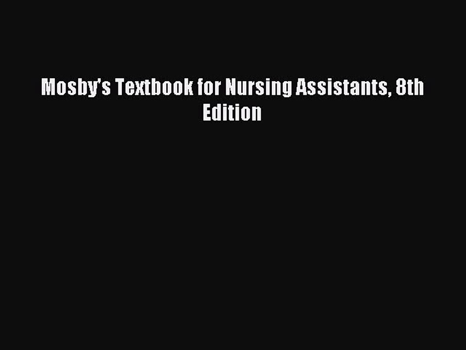 Download Mosby's Textbook for Nursing Assistants 8th Edition PDF Online