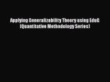 PDF Applying Generalizability Theory using EduG (Quantitative Methodology Series) Free Books