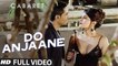 Do Anjaane (Full Video) CABARET | Richa Chadha, Gulshan Devaiah, Roopkumar Rathod | New Song 2016 HD