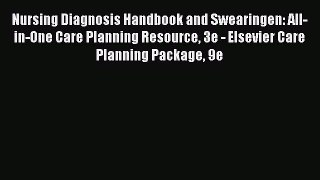 Download Nursing Diagnosis Handbook and Swearingen: All-in-One Care Planning Resource 3e -