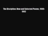 [PDF] The Discipline: New and Selected Poems 1980-1992 [Download] Full Ebook