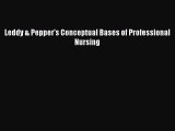 Download Leddy & Pepper's Conceptual Bases of Professional Nursing PDF Online