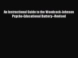 Download An Instructional Guide to the Woodcock-Johnson Psycho-Educational Battery--Revised