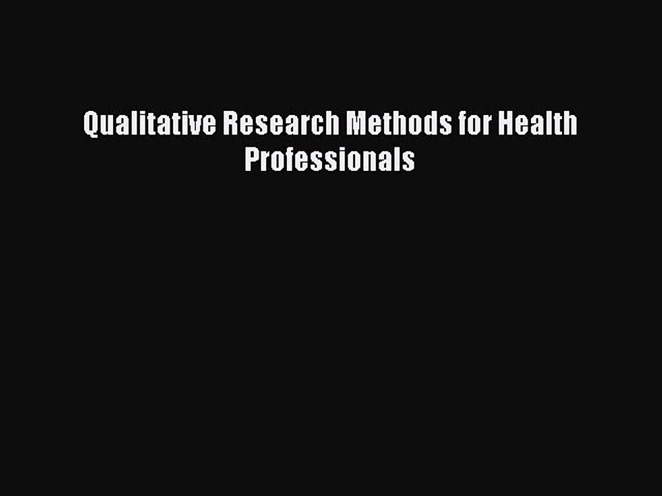 Read Qualitative Research Methods for Health Professionals Ebook Free
