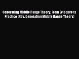 Download Generating Middle Range Theory: From Evidence to Practice (Roy Generating Middle Range