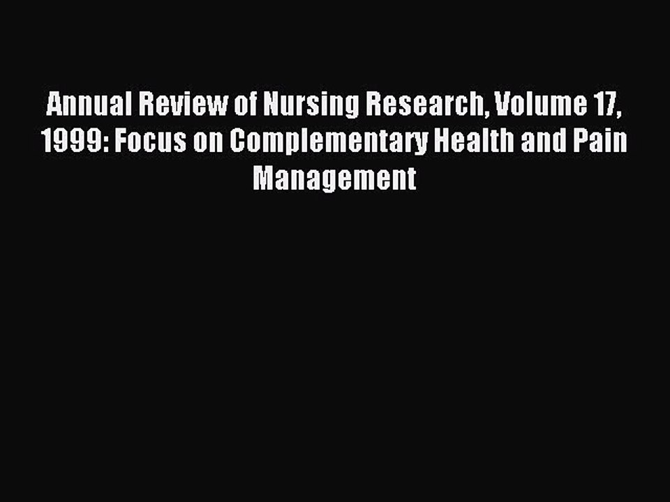 Download Annual Review of Nursing Research Volume 17 1999: Focus on Complementary Health and