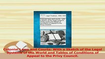 Read  Colonial Laws and Courts With a Sketch of the Legal Systems of the World and Tables of Ebook Free