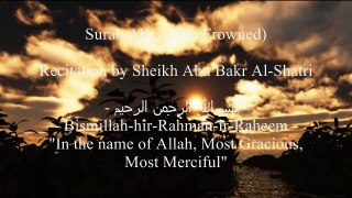 Peaceful Qur'an Recitation! Surah 'Abasa - Sheikh Abu Bakr Al-Shatri - w_ translation