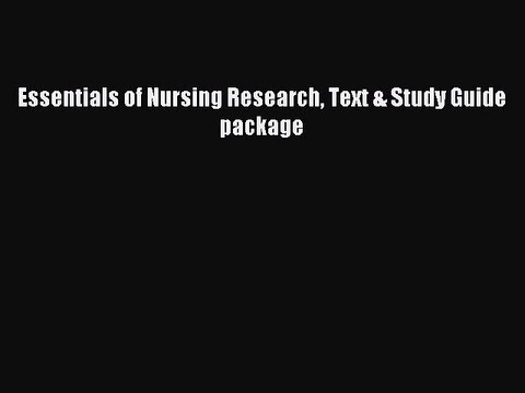 Download Essentials of Nursing Research Text & Study Guide package PDF Online