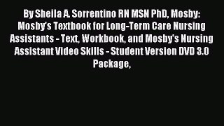 Read By Sheila A. Sorrentino RN MSN PhD Mosby: Mosby's Textbook for Long-Term Care Nursing
