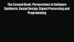 [PDF] The Csound Book: Perspectives in Software Synthesis Sound Design Signal Processingand