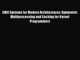 [PDF] UNIX Systems for Modern Architectures: Symmetric Multiprocessing and Caching for Kernel