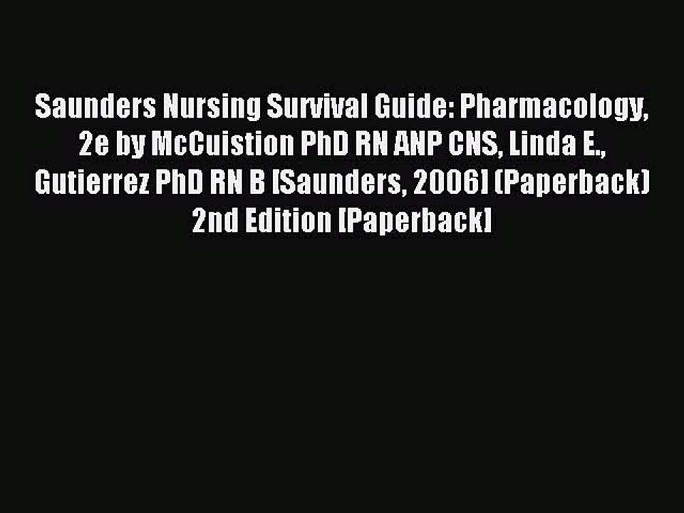 Read Saunders Nursing Survival Guide: Pharmacology 2e by McCuistion PhD RN ANP CNS Linda E.