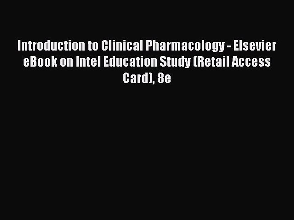 Read Introduction to Clinical Pharmacology - Elsevier eBook on Intel Education Study (Retail