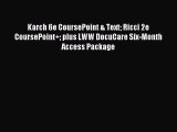 Read Karch 6e CoursePoint & Text Ricci 2e CoursePoint  plus LWW DocuCare Six-Month Access Package