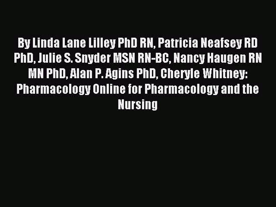 Read By Linda Lane Lilley PhD RN Patricia Neafsey RD PhD Julie S. Snyder MSN RN-BC Nancy Haugen