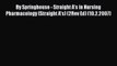 Read By Springhouse - Straight A's in Nursing Pharmacology (Straight A's) (2Rev Ed) (10.2.2007)