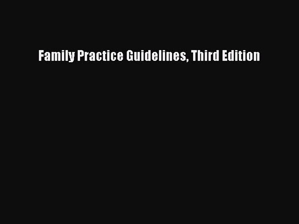 Read Family Practice Guidelines Third Edition Ebook Free