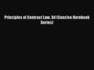 Descargar video: [Download PDF] Principles of Contract Law 3d (Concise Hornbook Series) Read Online