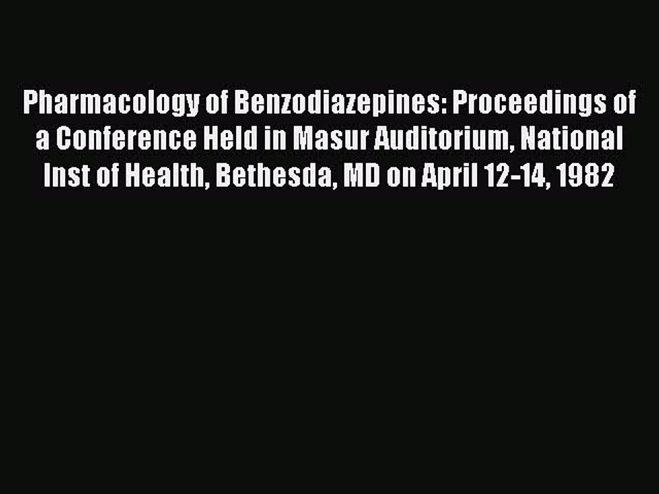 Download Pharmacology of Benzodiazepines: Proceedings of a Conference Held in Masur Auditorium