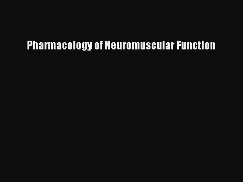 Read Pharmacology of Neuromuscular Function Ebook Free