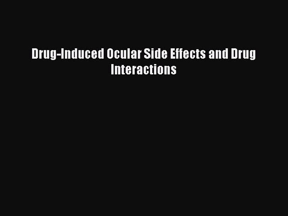 Download Drug-Induced Ocular Side Effects and Drug Interactions PDF Online