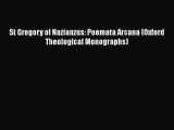 [PDF] St Gregory of Nazianzus: Poemata Arcana (Oxford Theological Monographs) [Download] Online