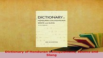 PDF  Dictionary of Honduran Colloquialisms Idioms and Slang Read Full Ebook