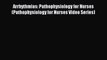 Download Arrhythmias: Pathophysiology for Nurses (Pathophysiology for Nurses Video Series)