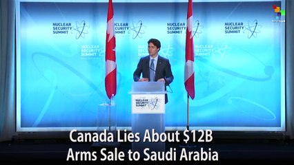 Canada Lies About $12B Arms Sale to Saudi Arabia
